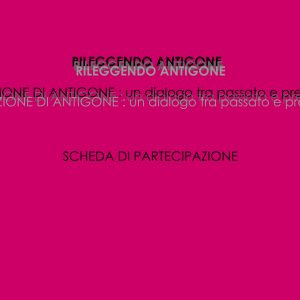 SCHEDA DI PARTECIPAZIONE ANTIGONE